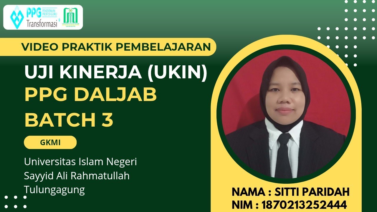 VIDEO UJI KINERJA (UKIN) PPG GINI DALJAB 2025 BATCH 3 | UIN SAYYID ALI RAHMATULLAH TULUNGAGUNG