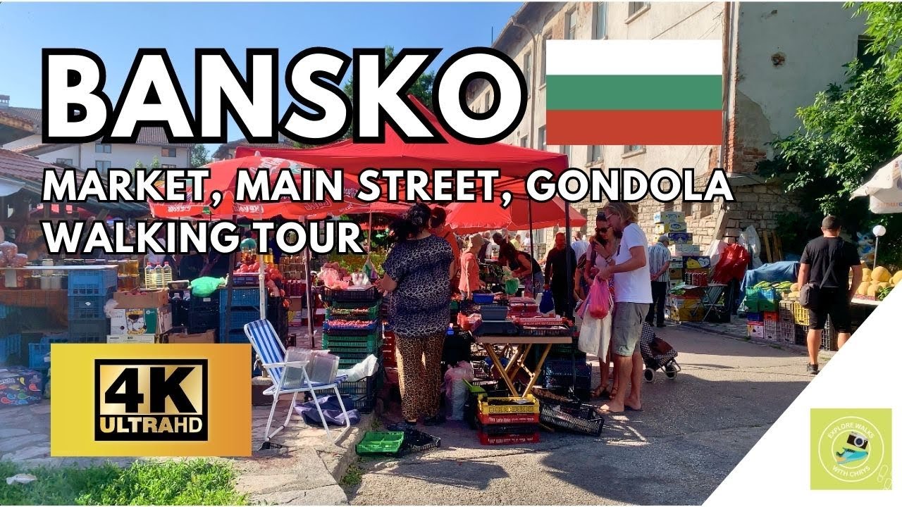 BANSKO, Bulgaria 4K Walking Tour 🇧🇬 Sunday Market ➡️ Main Street ➡️ Gondola Банско (With Captions)
