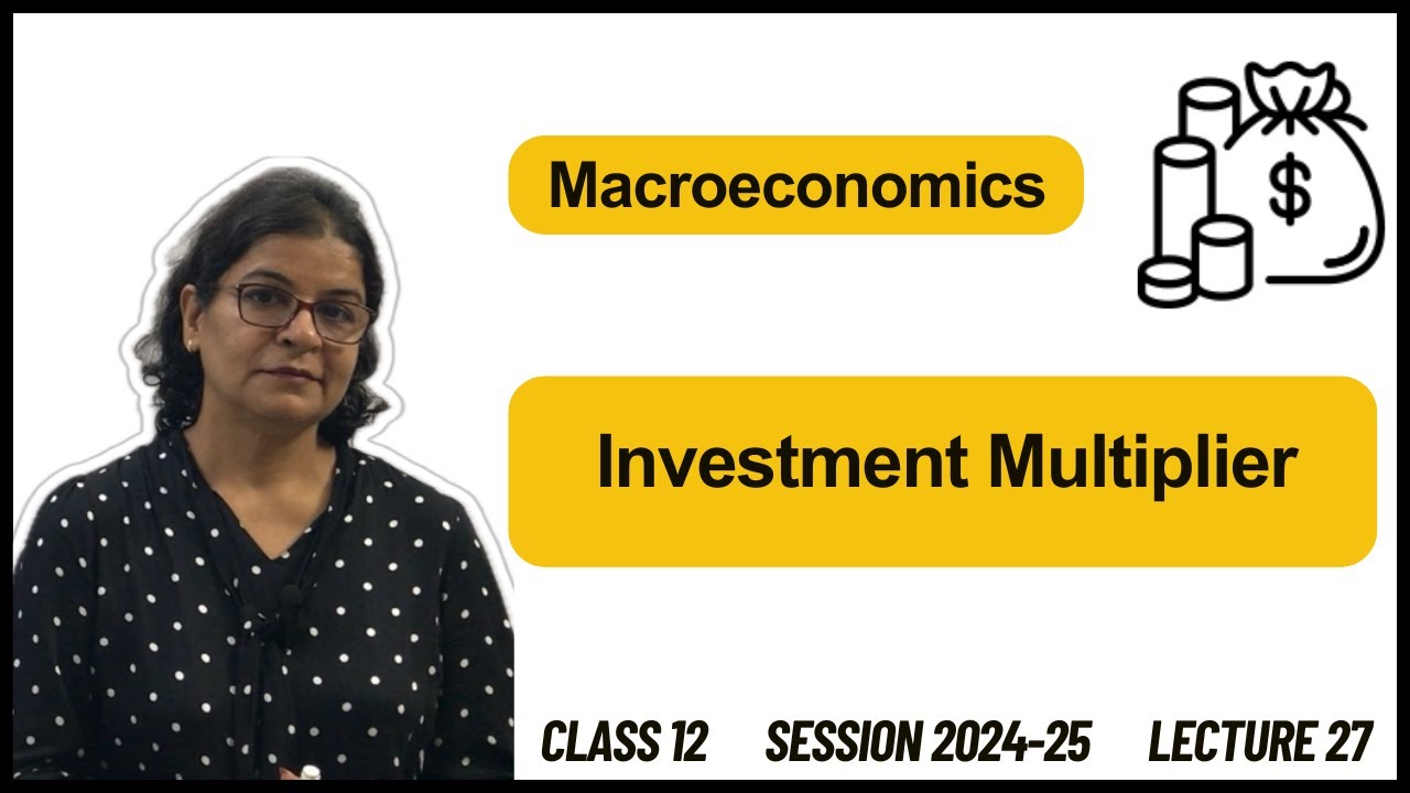 Investment Multiplier - Macroeconomics
