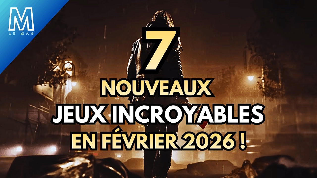 Les 7 NOUVEAUX Jeux INCROYABLES en FÉVRIER 2026 !