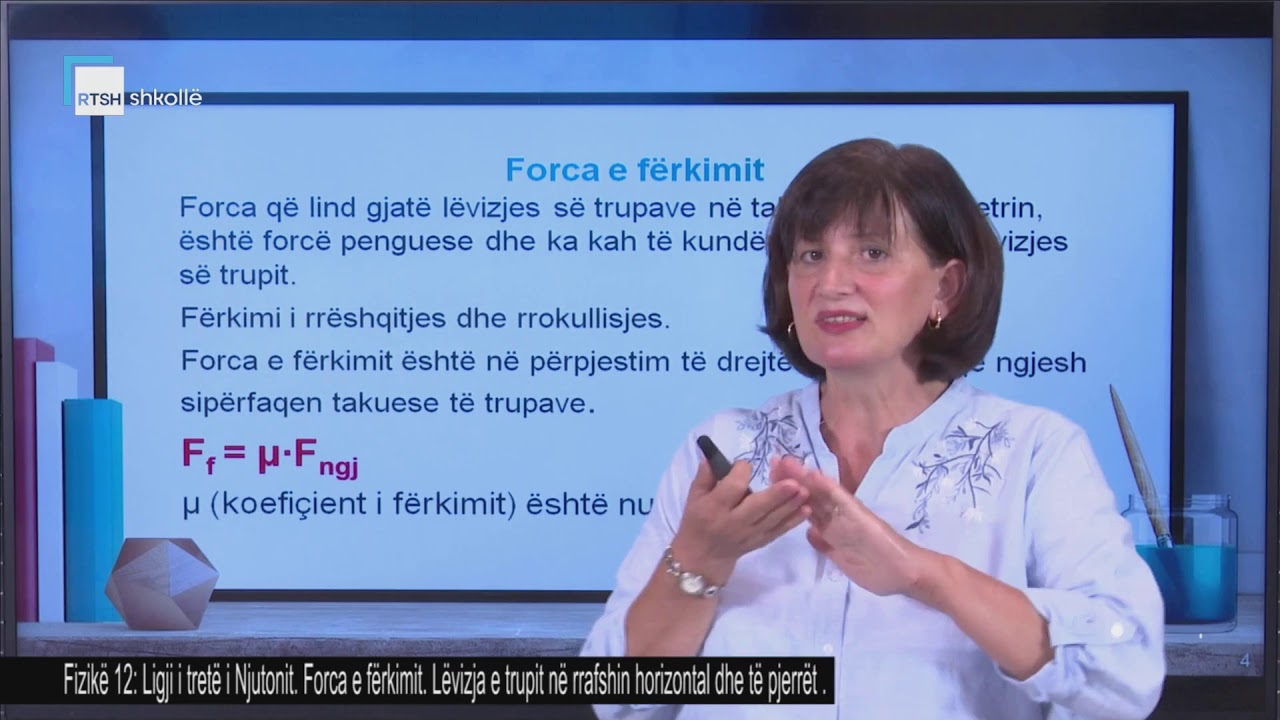 Fizikë 12 - Ligji i tretë i Njutonit. Forca e fërkimit. Lëvizja e trupit në rrafshin horizontal