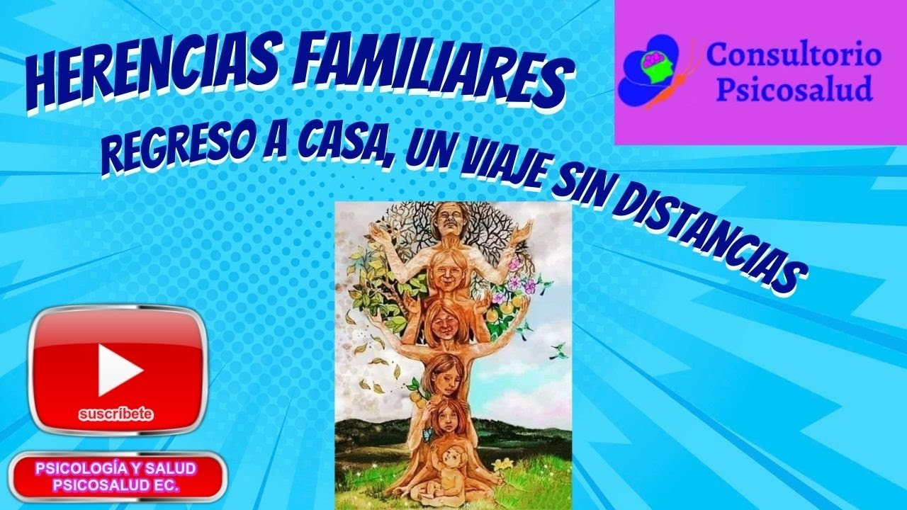 HERENCIA EMOCIONAL. REGRESO A CASA, UN VIAJE SIN DISTANCIAS #herenciaemocional #patronesfamiliares