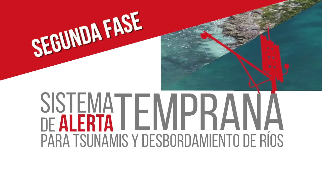 Sistema de Alerta Temprana para Tsunamis y Desbordamiento de Ríos - Segunda Fase