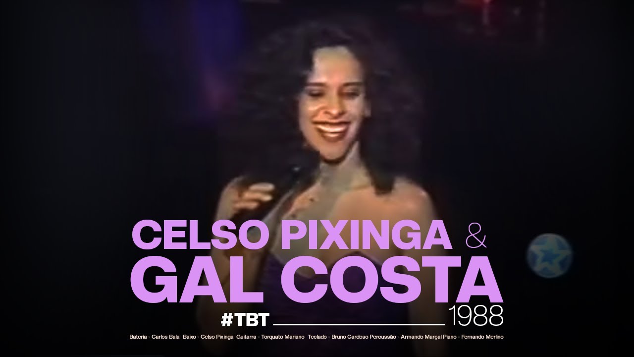 Celso Pixinga e Gal Costa em 1988 | #TBT