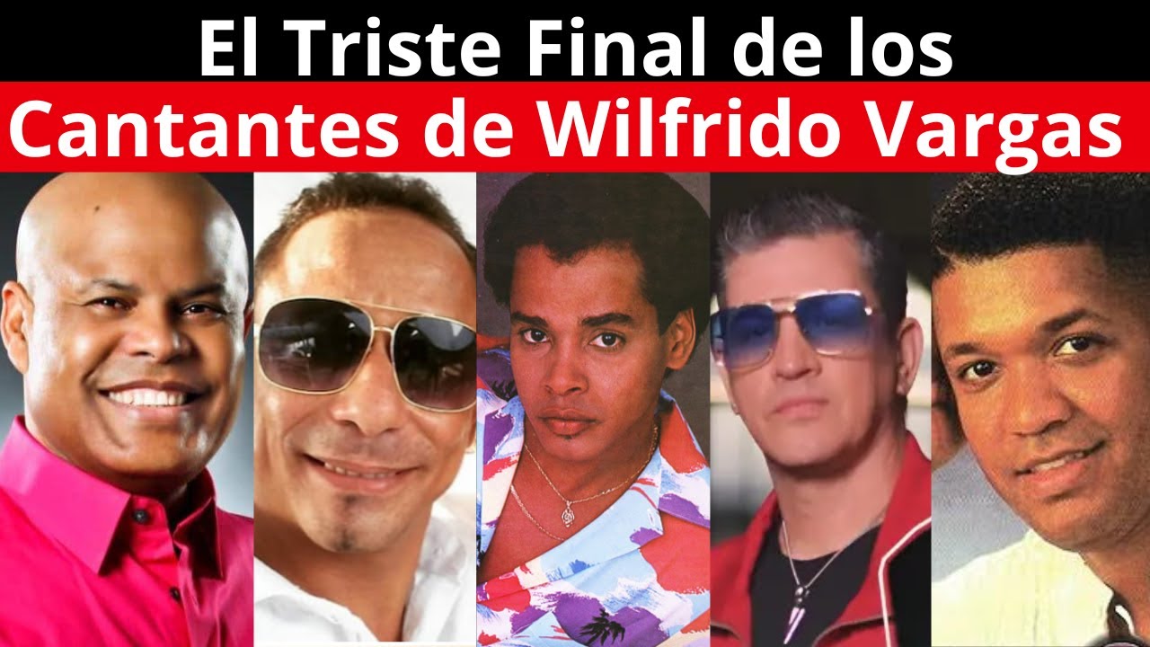 El Triste Final de Los Cantantes de Wilfrido Vargas | Así Murieron sus Mejores Voces