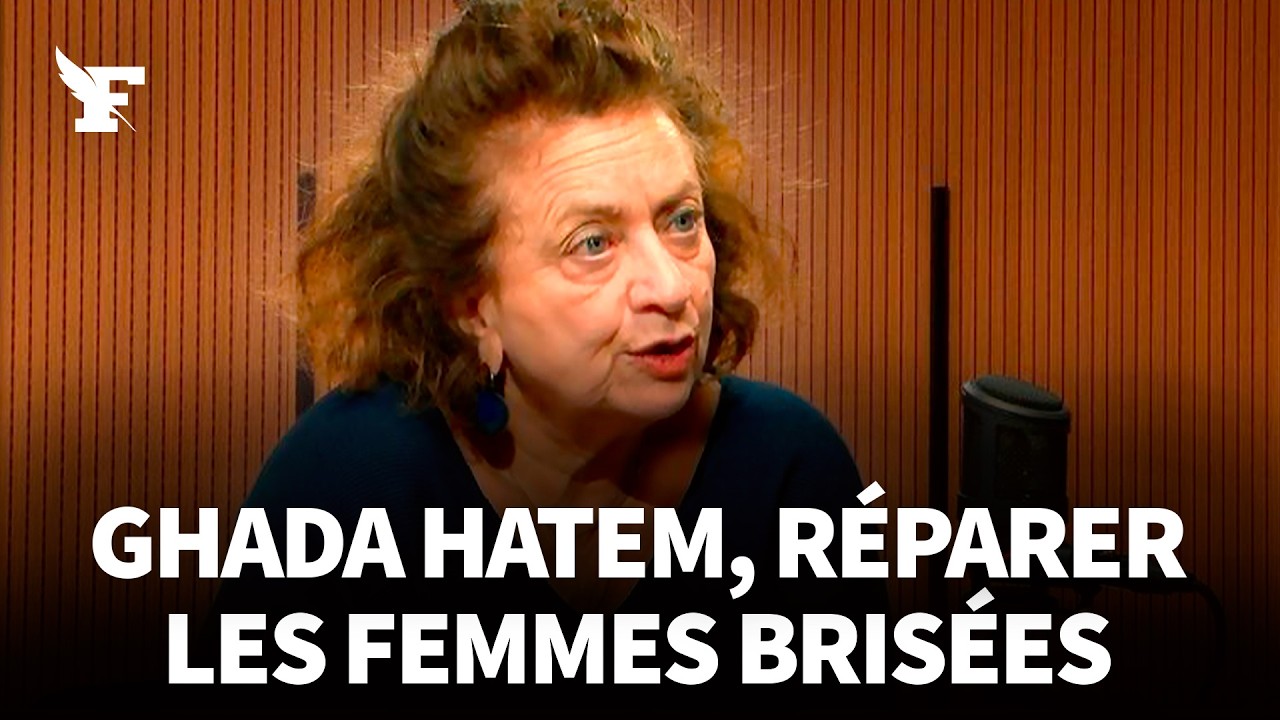 Réparer les victimes de violences à la Maison des femmes, avec Ghada Hatem