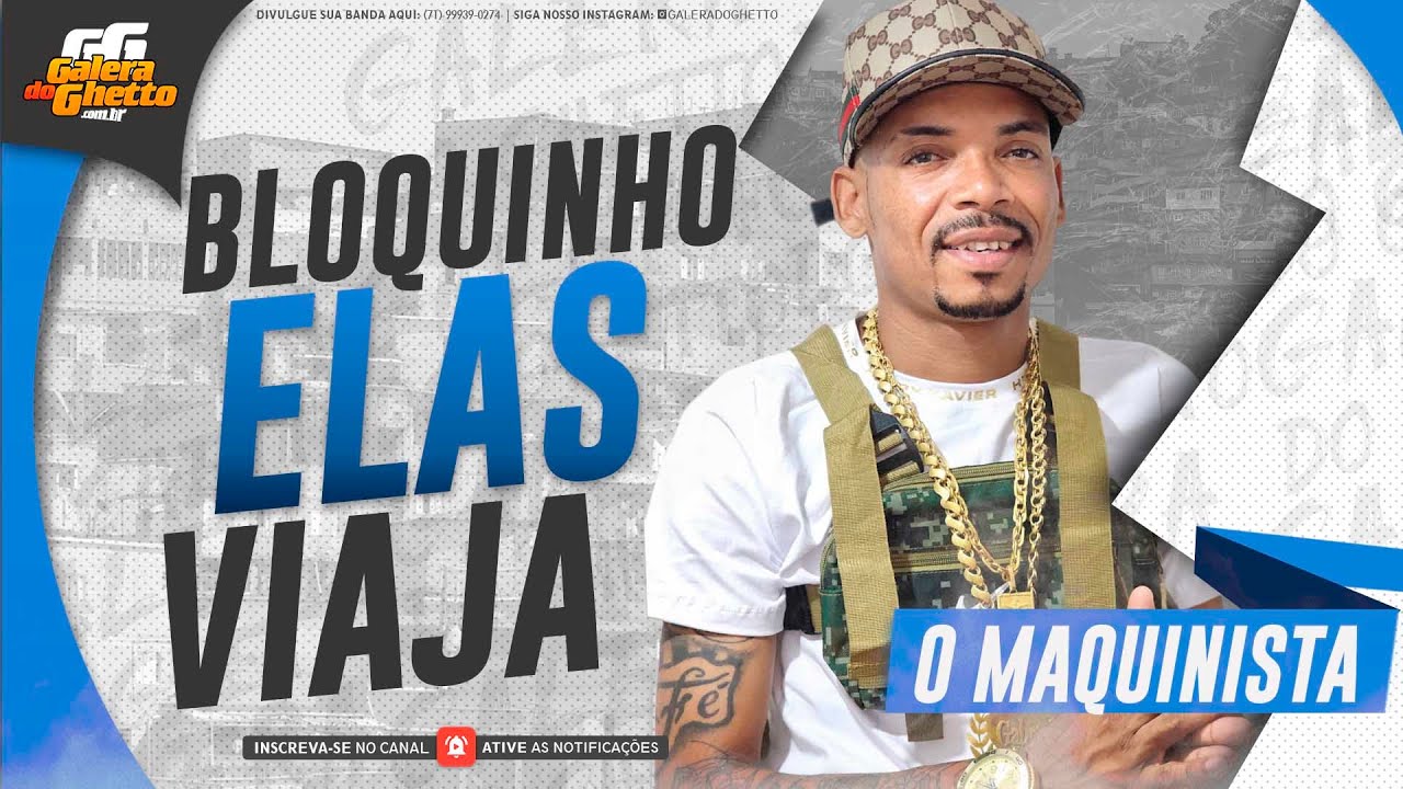 O MAQUINISTA - BLOQUINHO ELAS VIAJA - LANÇAMENTO 2023