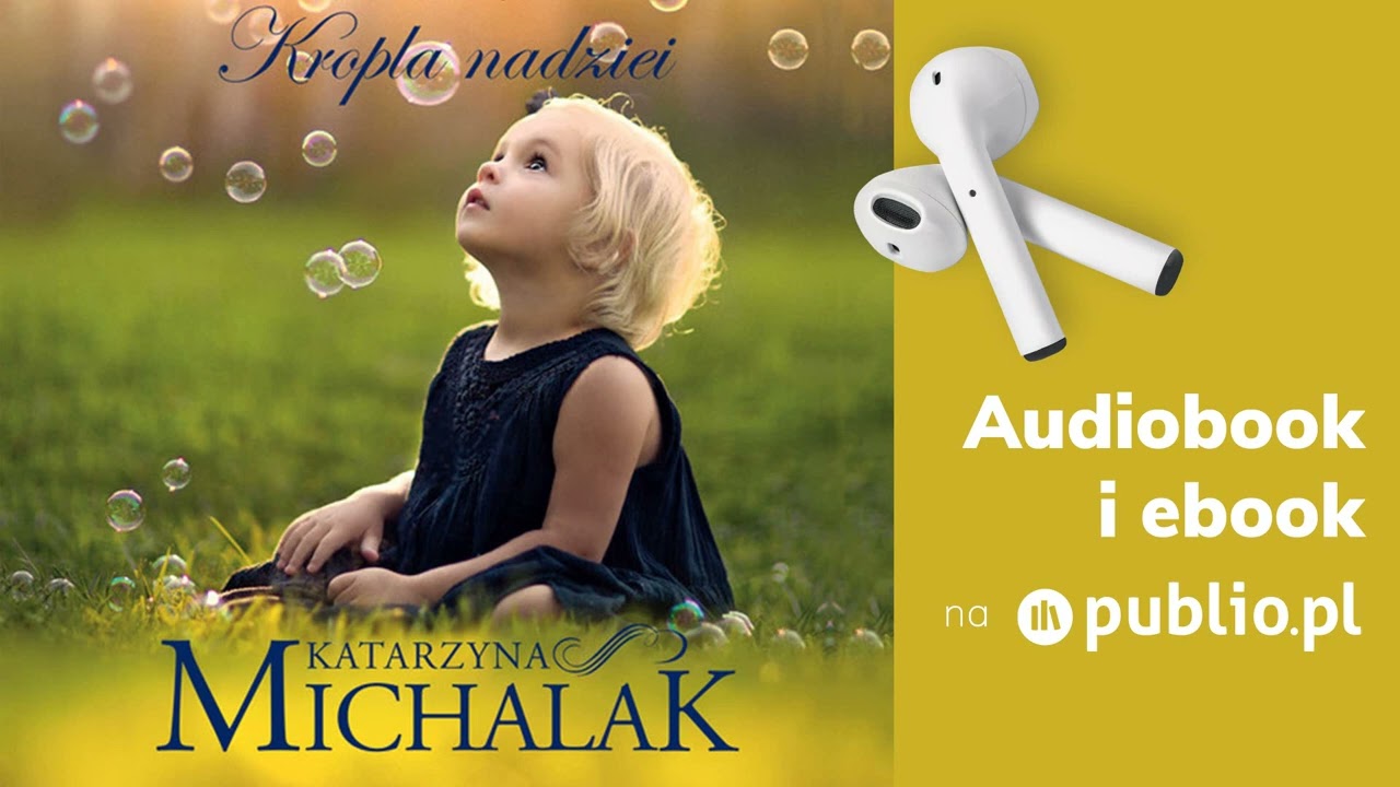 Kropla nadziei. Katarzyna Michalak. Audiobook PL [Powieść]
