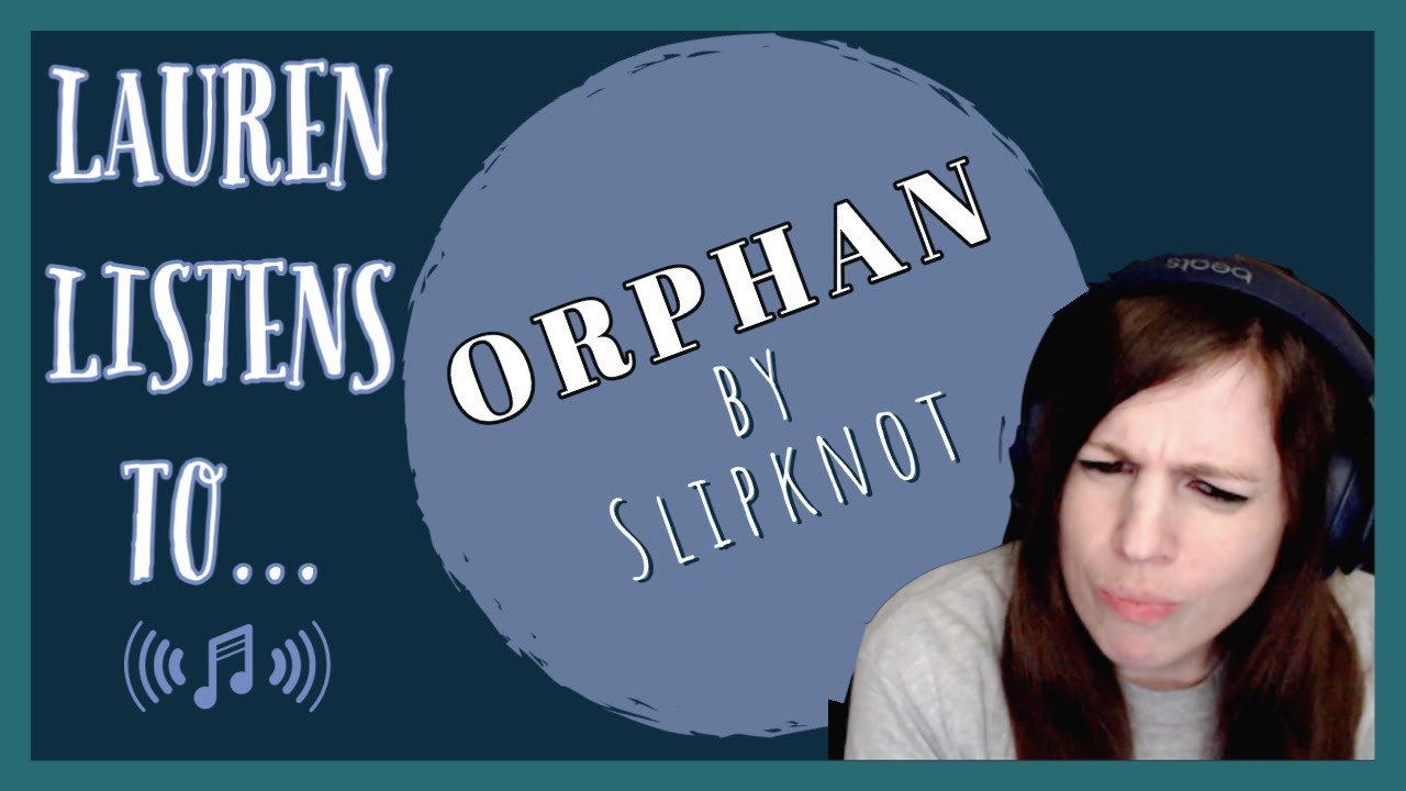 Slipknot продолжают удивлять меня альбомом Orphan