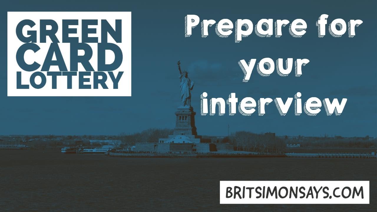 How to prepare for the DV Lottery interview
