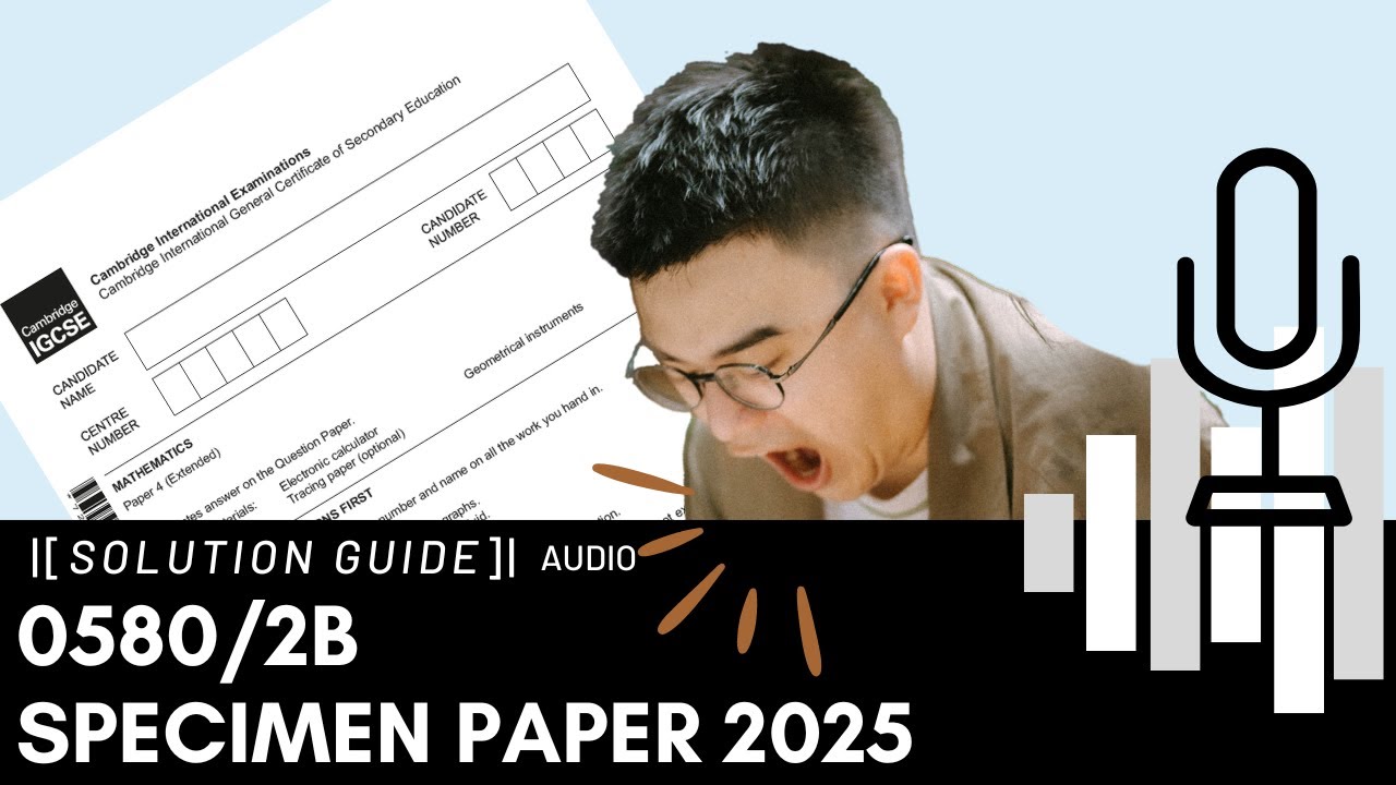 0580/02B/SP/25 Paper Review: Specimen Paper 2 For Examination From Year 2025 Onwards