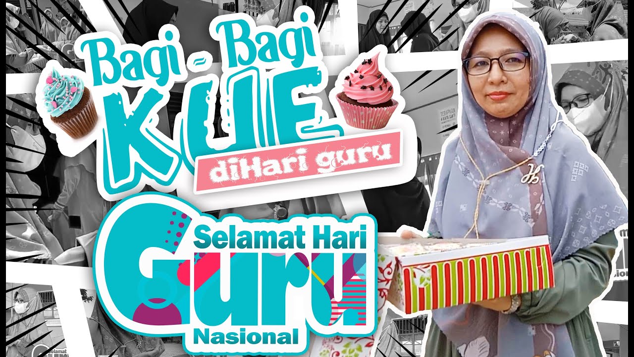 BAGI BAGI KUE CINTA DI HARI GURU | HARI GURU NASIONAL
