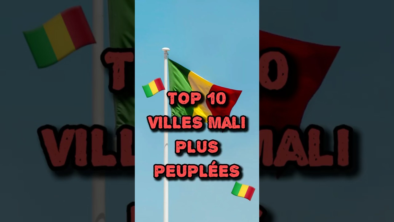 TOP 10 VILLES LES PLUS PEUPL&Eacute;ES DU MALI 🇲🇱 #shorts #mali #afrique #g&eacute;ographie #bamako