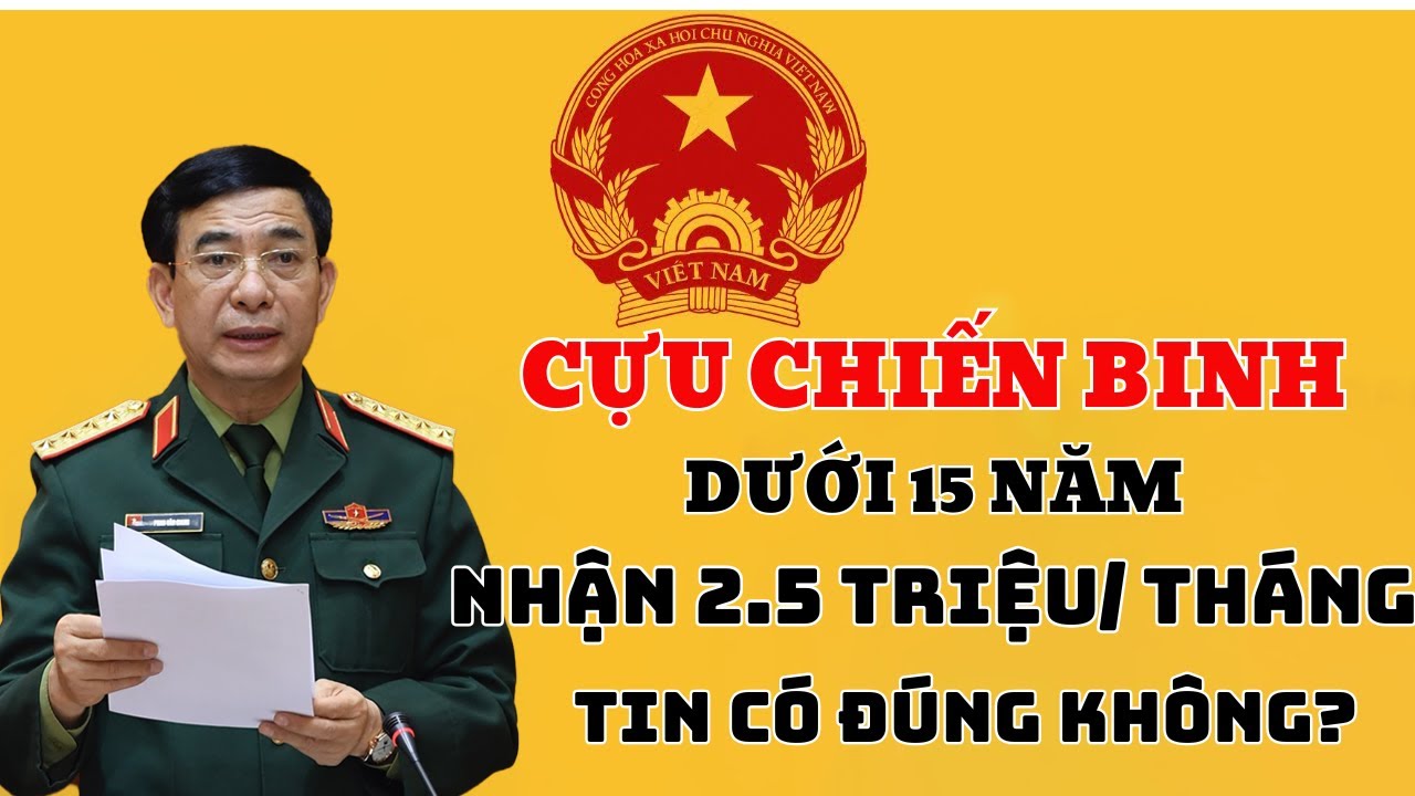 Năm 2026! Cựu Chiến Binh Dưới 15 Năm Được Trợ Cấp Mới Có Thể Lên Đến 2,5 TriệuTháng! Cựu Chiến Binh