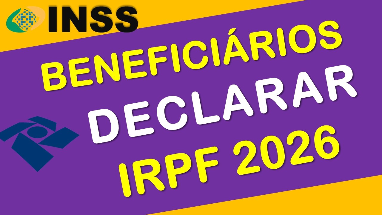 INSS: ÚLTIMAS NOTÍCIAS IRPF 2026