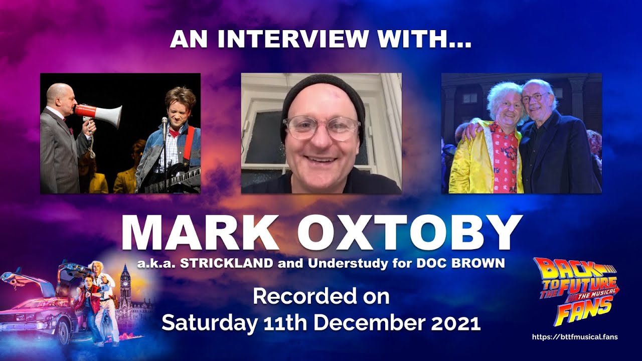 Interview with Mark Oxtoby (a.k.a ‘Strickland’) – Back to the Future The Musical Fans