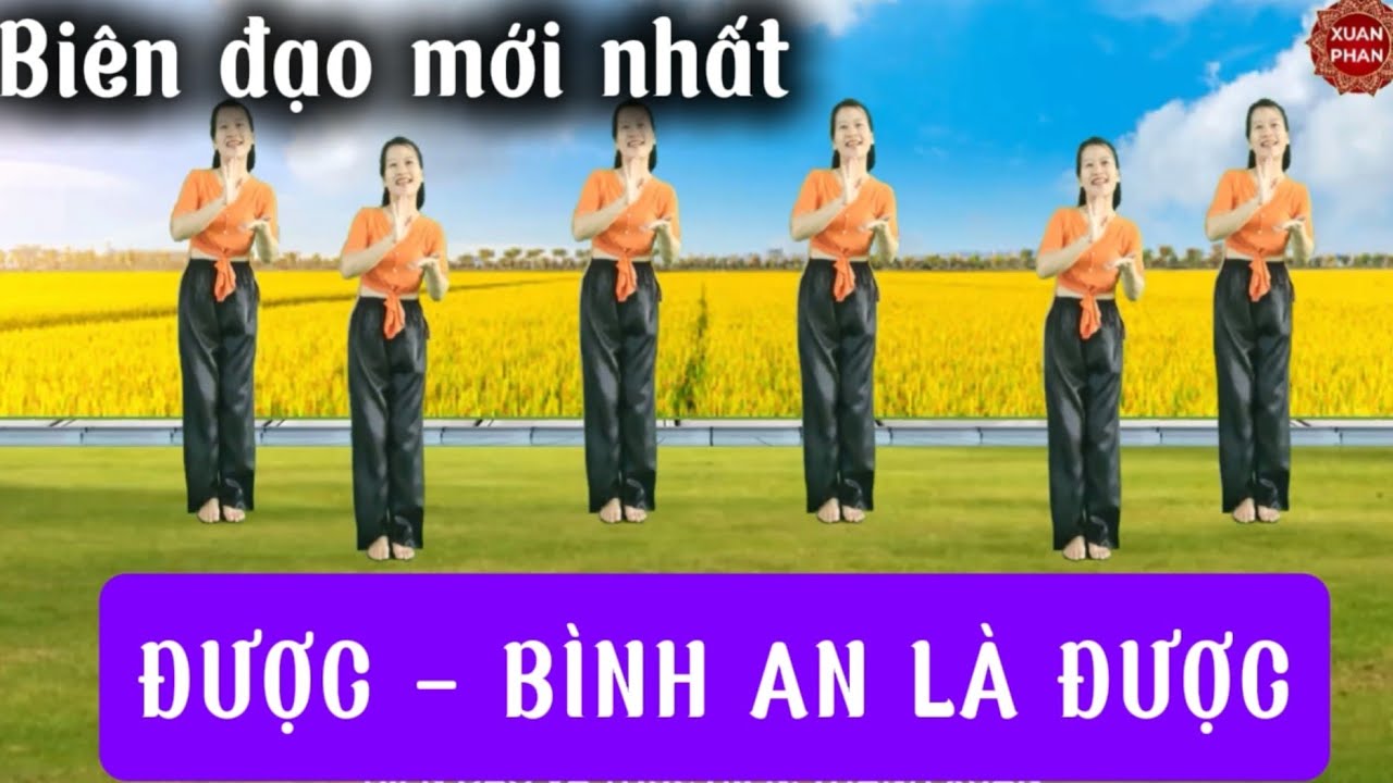 🌸ĐƯỢC - BÌNH AN LÀ ĐƯỢC🌸 ( BIÊN ĐẠO MỚI NHẤT - SÔI ĐỘNG -  DỄ ĐẸP)