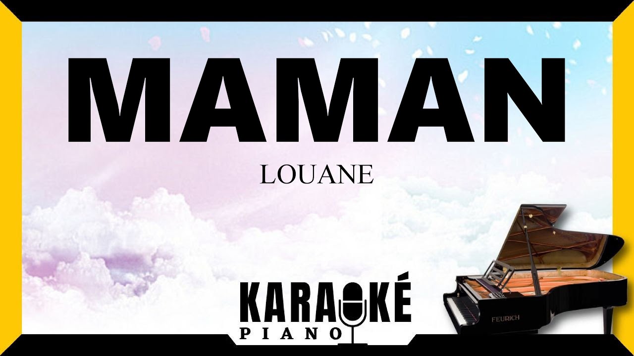 Maman LOUANE 🎹 Karaoké Piano Français #karaoke