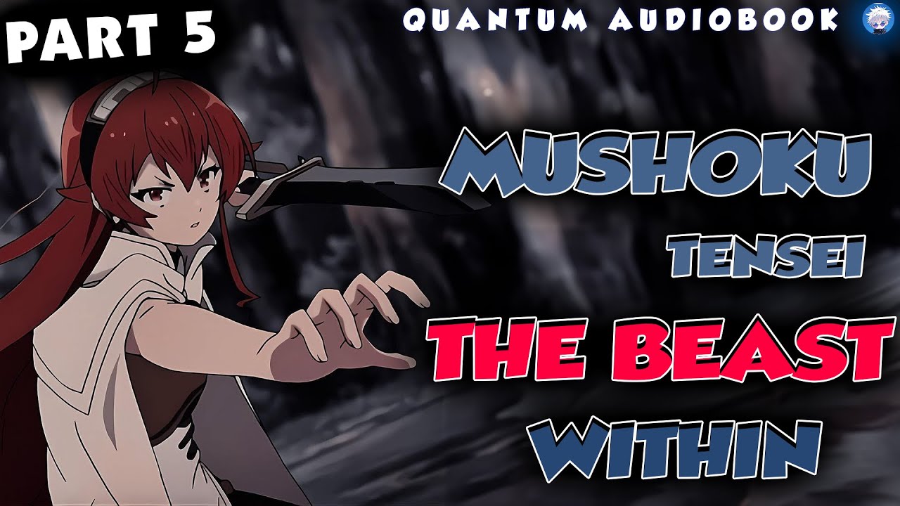 Mushoku Tensei The Beast Within Part 5