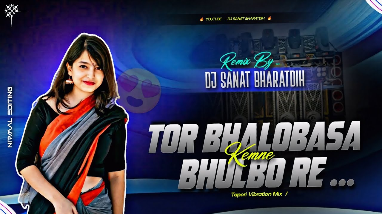 Purulia New Trending Song | Tor Bhalobasa Kemne Bhulbo Re Tapori Vibration Bass| Dj SANAT BHARATDIH