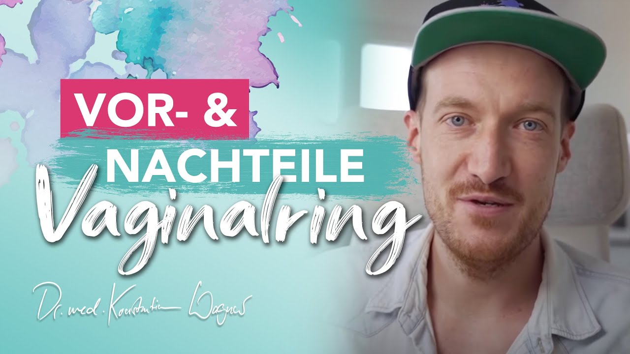 Der Verhütungsring l Vor- und Nachteile I mit. Dr. Konstantin Wagner