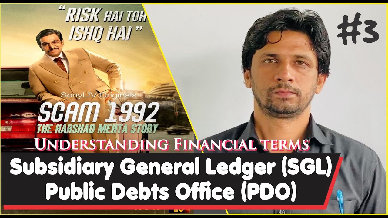 Scam 1992 Financial terms |#3| Subsidiary General Ledger  & Public Debt Office(PDO)