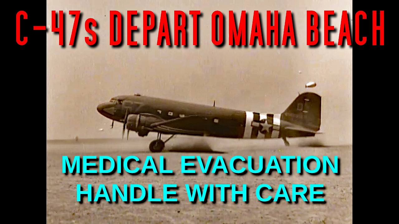 C-47 Post-D-Day medical evacuation from Omaha Beach June 1944; C- 47s CBI National Archives NARA