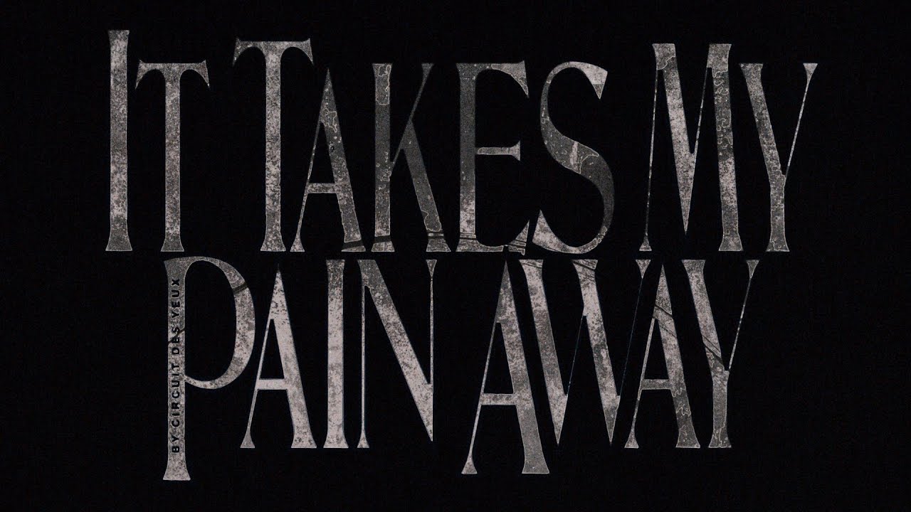 Circuit des Yeux - It Takes My Pain Away (Official Lyric Video)