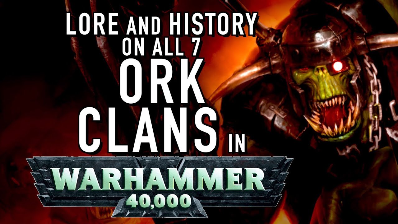 40 Facts and Lore on the Ork Clans in Warhammer 40K