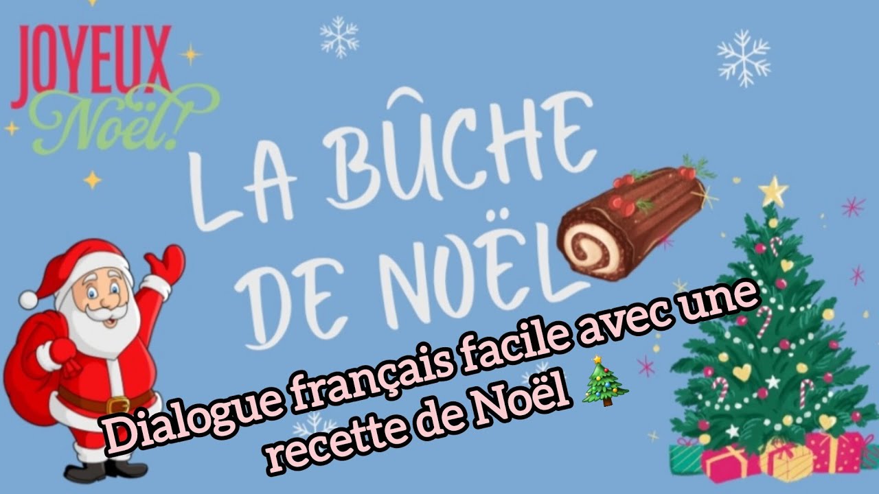 Dialogue facile en français pour apprendre le vocabulaire de la cuisine – La Bûche de Noël