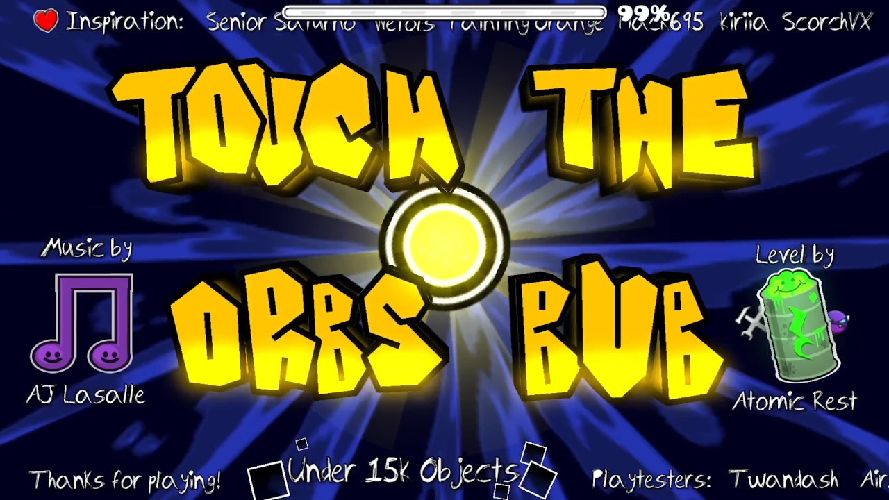 TOUCH THE ORBS BUB by AtomicRest [Medium Demon]