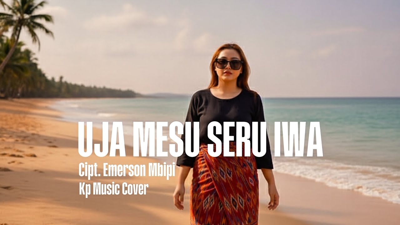Lagu Ende Lio terbaru - Uja Mesu Seru Iwa (Cipt. Emerson Mbipi) Kp Music Cover