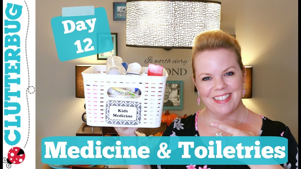 Day Twelve - Medicine & Toiletries - 30 Day Decluttering Challenge