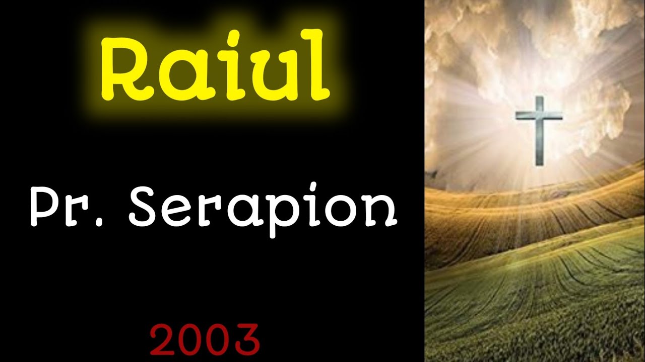 Raiul - Pr. Serapion 2003