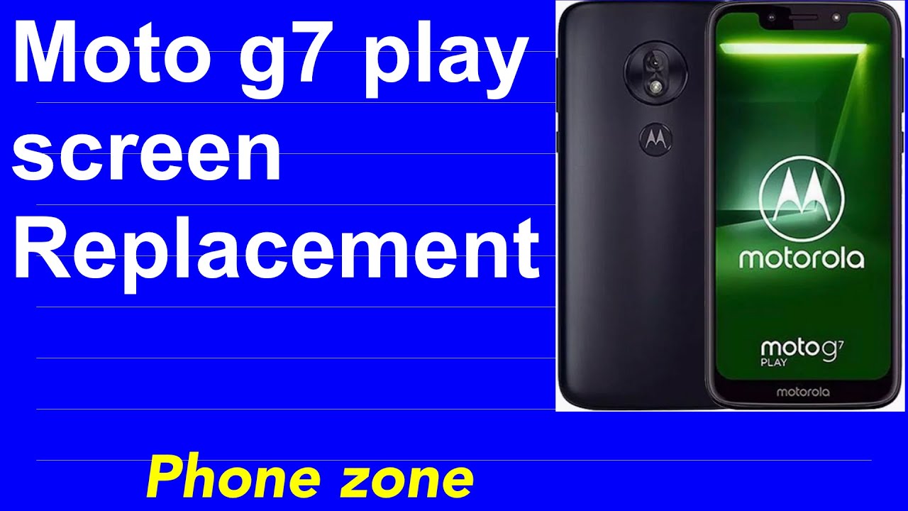 Moto g7play screen replacement.how to change screen on motorola g7play