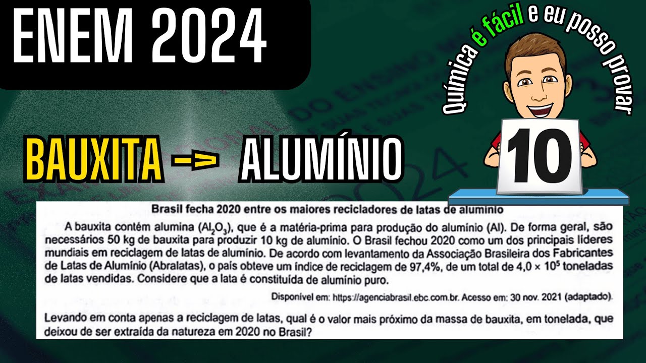 ENEM 2024 | A BAUXITA CONTÉM ALUMINA (Al2O3) | PRODUÇÃO DE ALUMÍNIO (Al)| CÁLCULO QUIMICOS | Regra 3