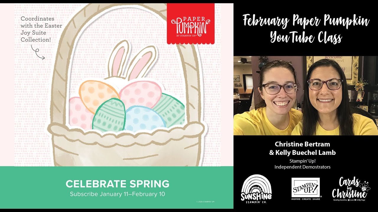 February Paper Pumpkin Class with Kelly from Cards by Christine - Celebrate Spring