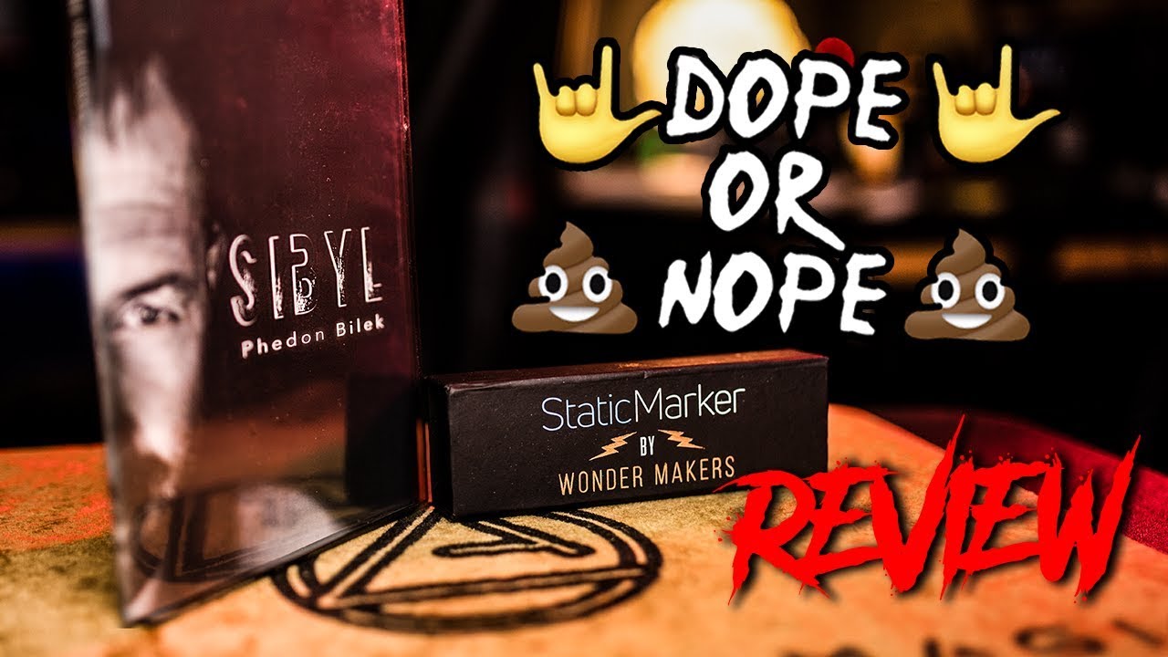 REUPLOAD Dope or Nope #2 Static Marker, Sibyl Review & WORDS FOR MAGIC COMPANIES!