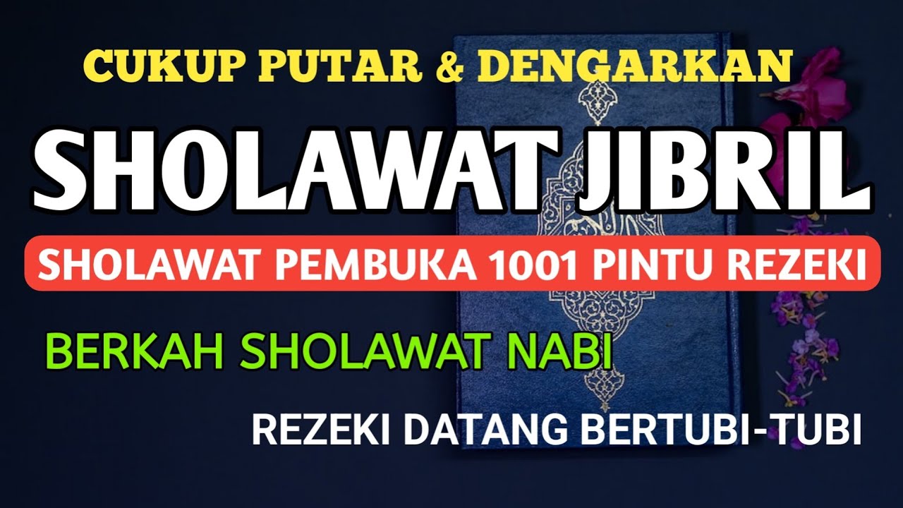 AWALI HARI DENGAN SHOLAWAT JIBRIL PENARIK REZEKI PALING DAHSYAT, SALAWAT NABI PALING MERDU