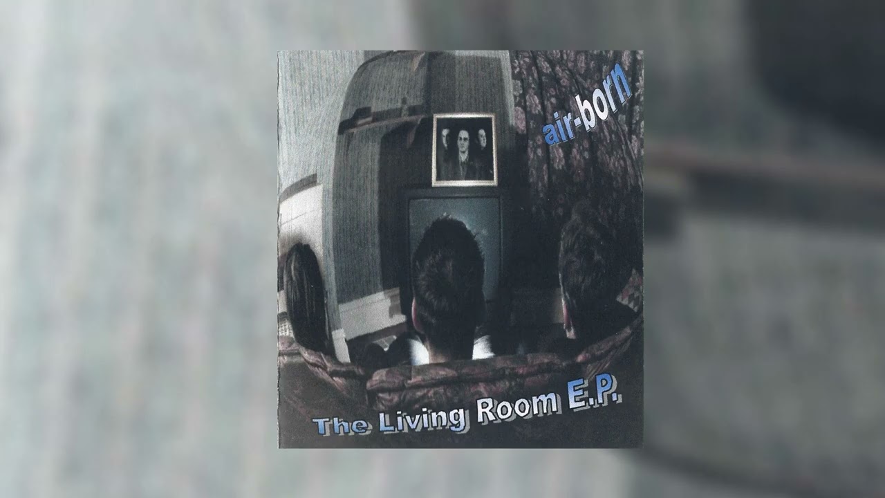 Air-Born // The Living Room E.P. [2000]