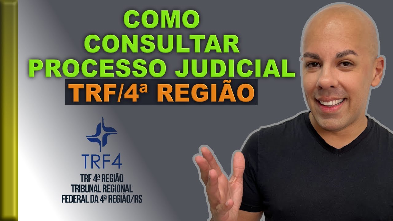 COMO CONSULTAR PROCESSO DO TRF4 (4ª REGIÃO)