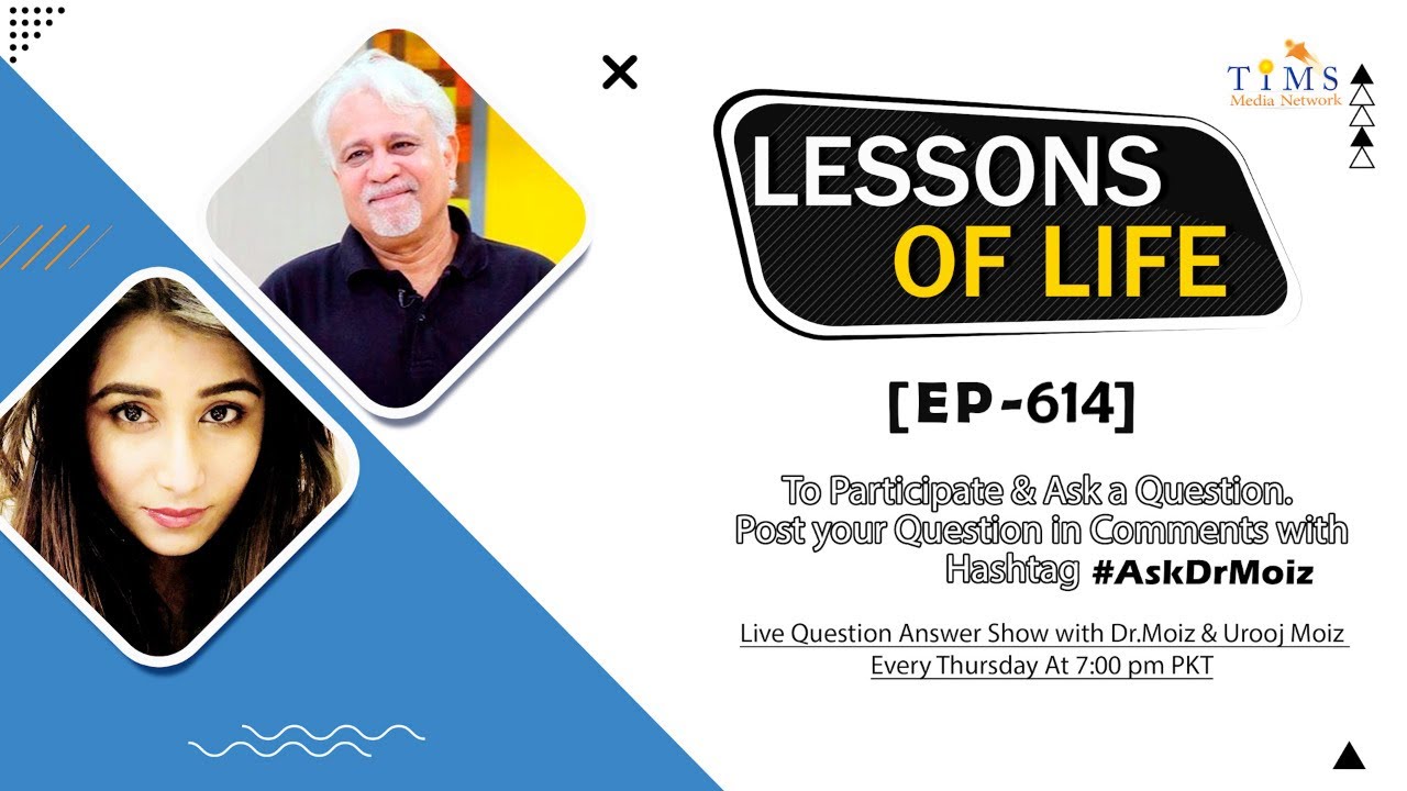 ʟᴇꜱꜱᴏɴꜱ ᴏꜰ ʟɪꜰᴇ [EP - 614 ] |Dr. Moiz Hussain | Sawalon key Jawab #AskDrMoiz