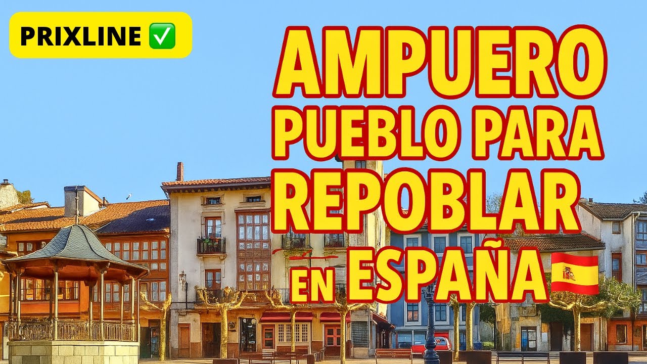 #PRIXLINE ✅ Pueblos 🏡 de España para Repoblar [Ampuero en Cantabria]