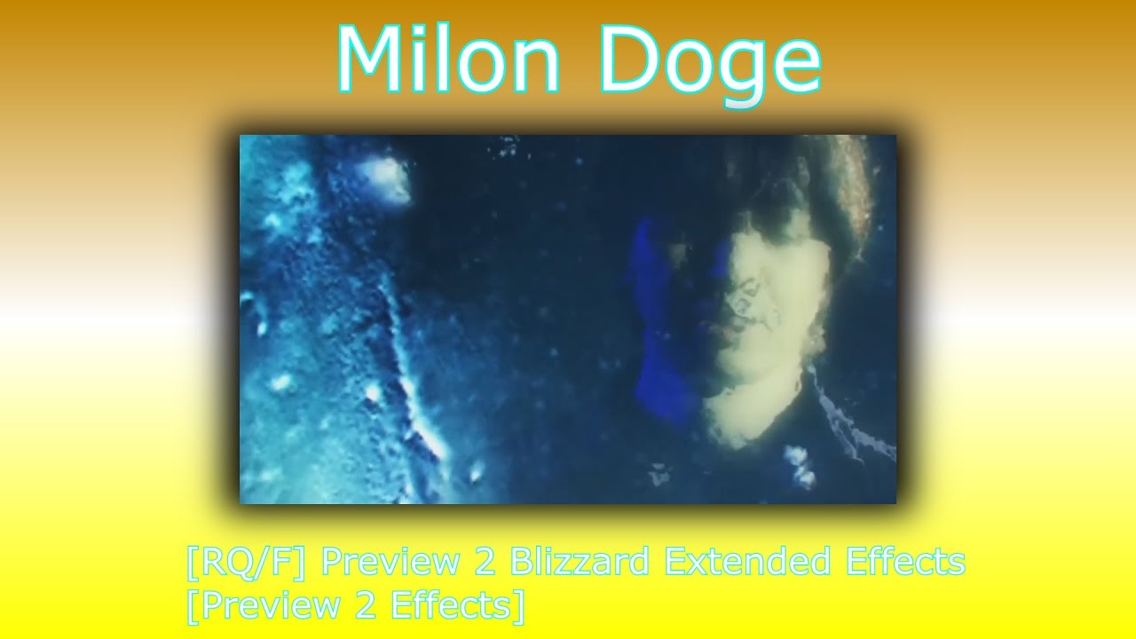 [RQ/F] Preview 2 Blizzard Extended Effects [Preview 2 Effects]