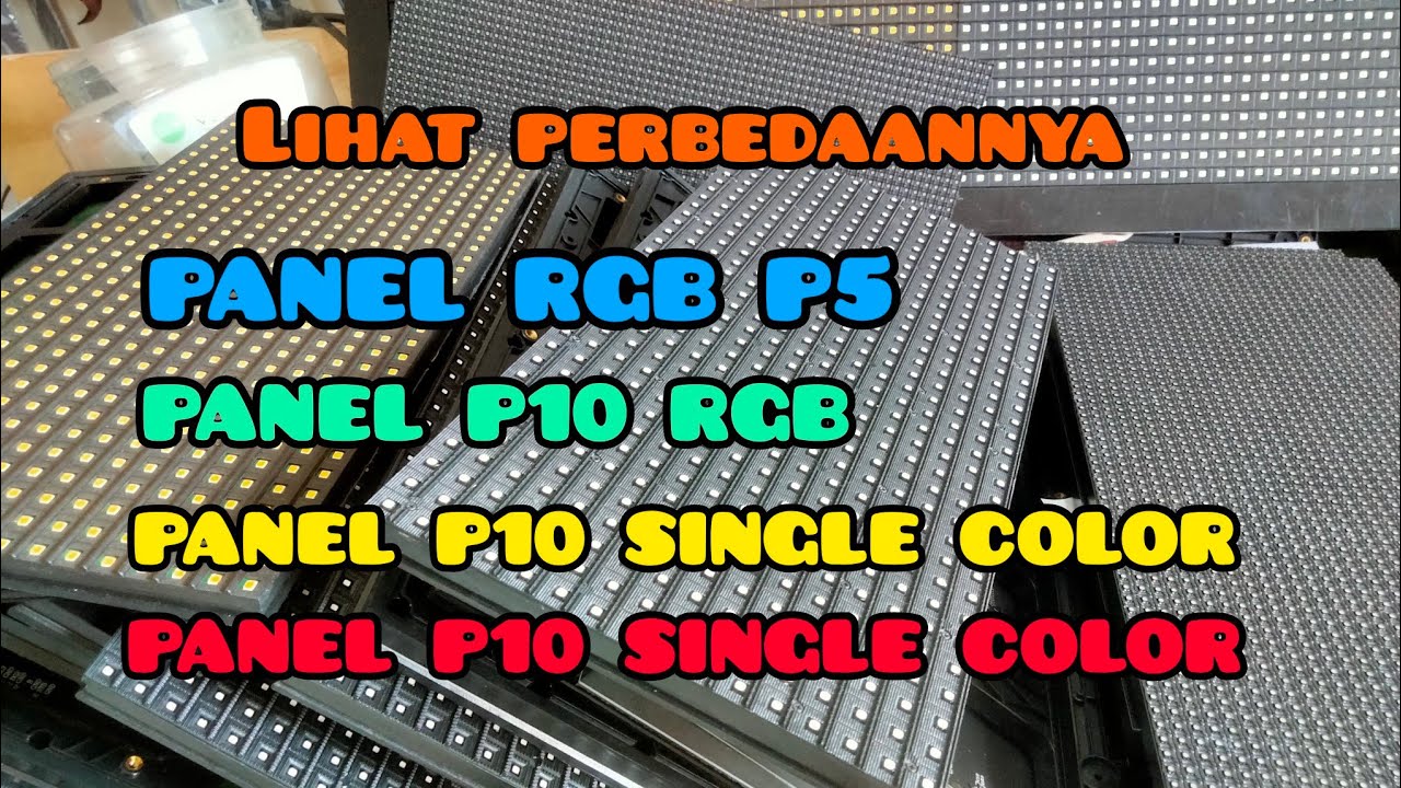 perbedaan panel single color P10, P10 RBG,P5 RGB