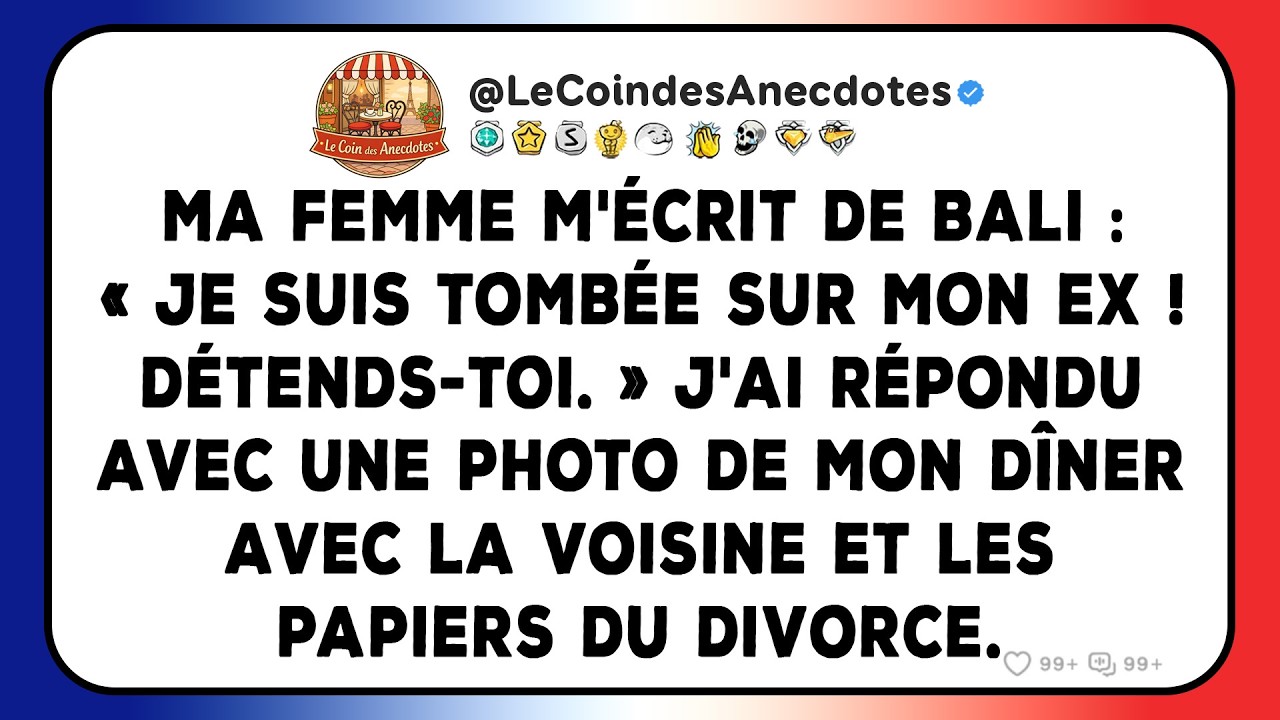 Ma femme m'écrit de Bali : « Je suis tombée sur mon ex ! Détends-toi. » J'ai répondu avec une...