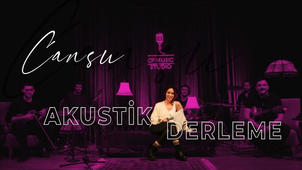 Cansu Kurtcu - Akustik (CF Derleme)