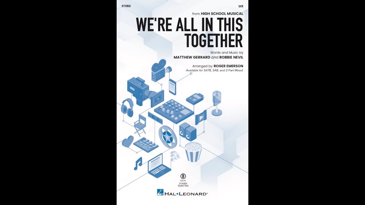 We’re All In This Together (High School Musical the Series) (SATB Choir) – Arranged by Roger Emerson