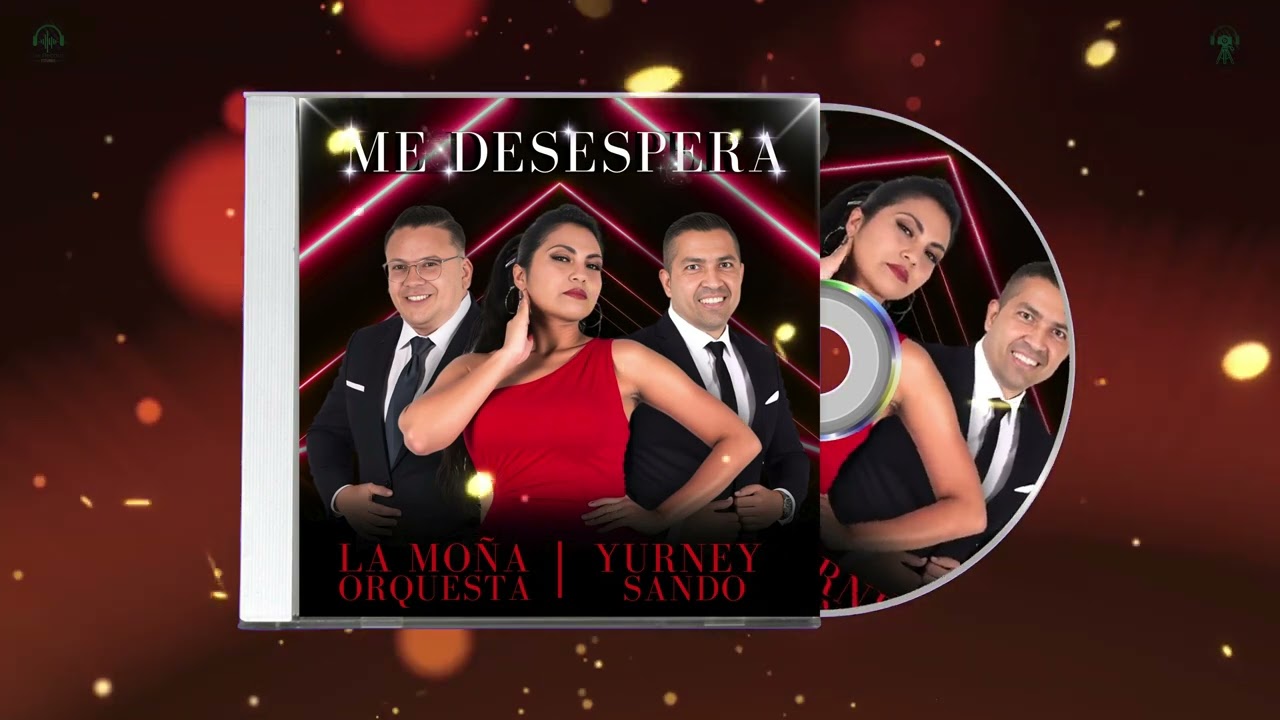 La Mo&ntilde;a Orquesta | Yurney Sando | Jillys - Me Desespera -  Merengue 2025