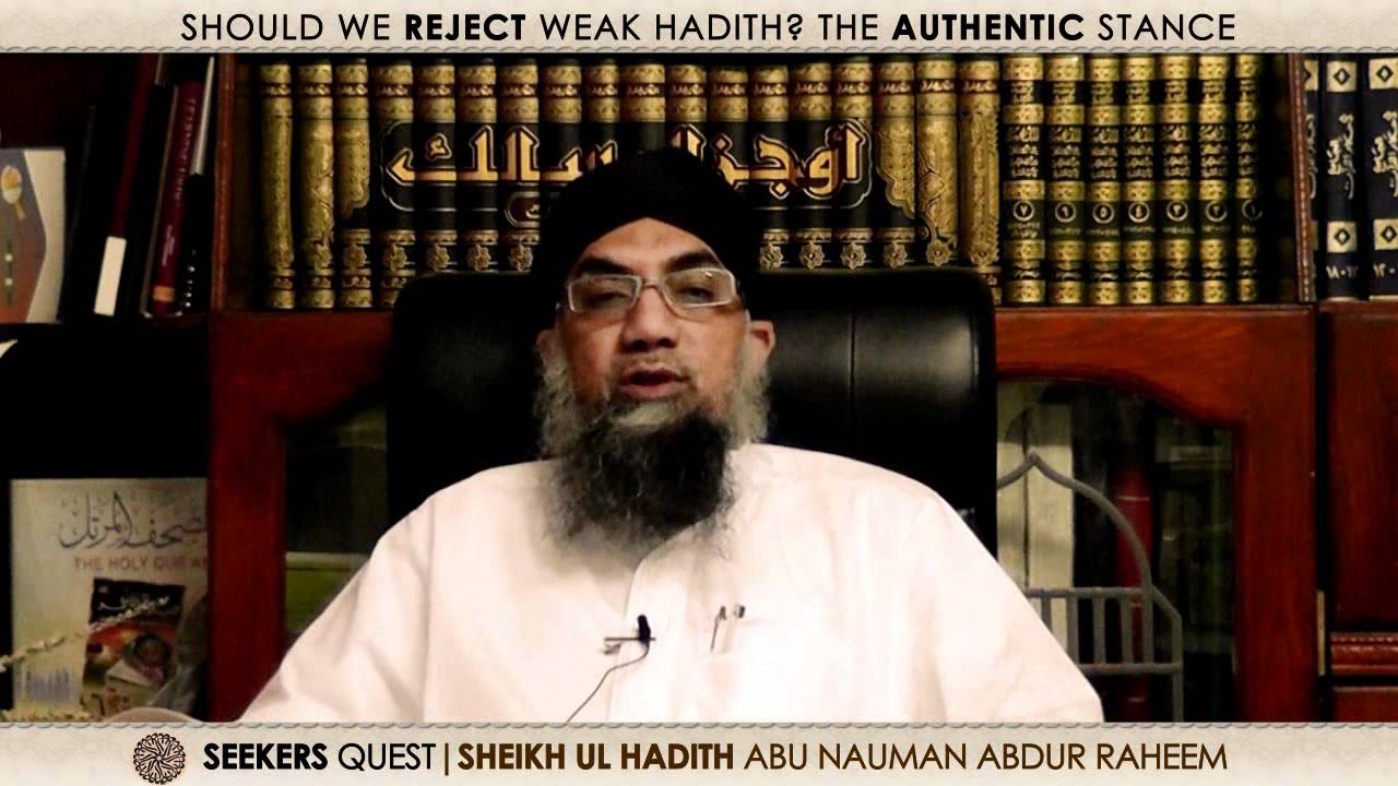 7. Should we reject weak hadith? PART 1/2